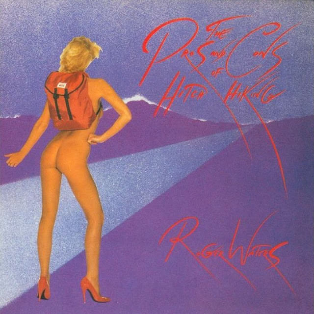 #7 Roger Waters, ‘The Pros and Cons of Hitch Hiking’, 1984