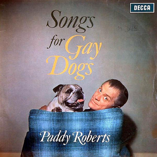 #12 Paddy Roberts, Songs for Gay Dogs, 1963