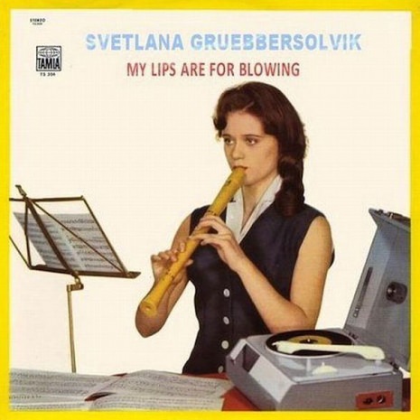 #33 My Lips Are For Blowing”, Svetlana Gruebbersolvik