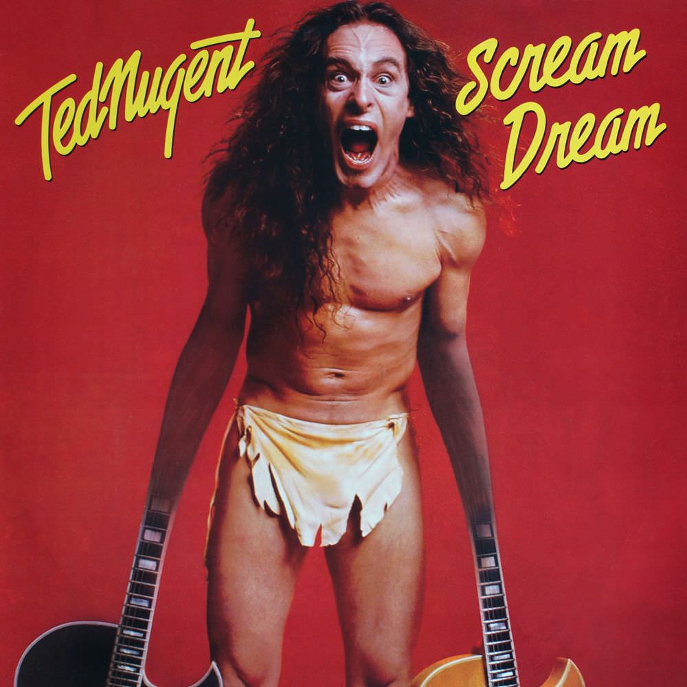 #52 Ted Nugent, Scream Dream, 1980