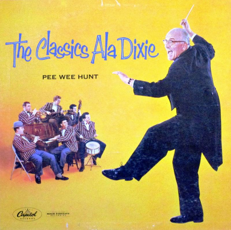 #39 The Classics Ala Dixie, Pee Wee Hunt, 1958