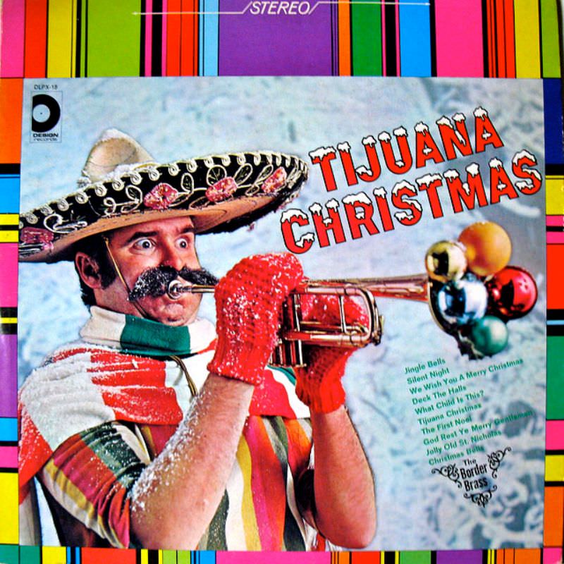 #13 The Border Brass — Tijuana Christmas (date unknown)