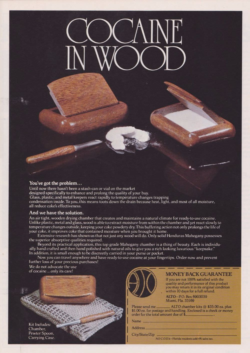 This advert clarified that the user’s problem wasn’t with their drug habit but because they didn’t keep the substance in a dry wood chamber.