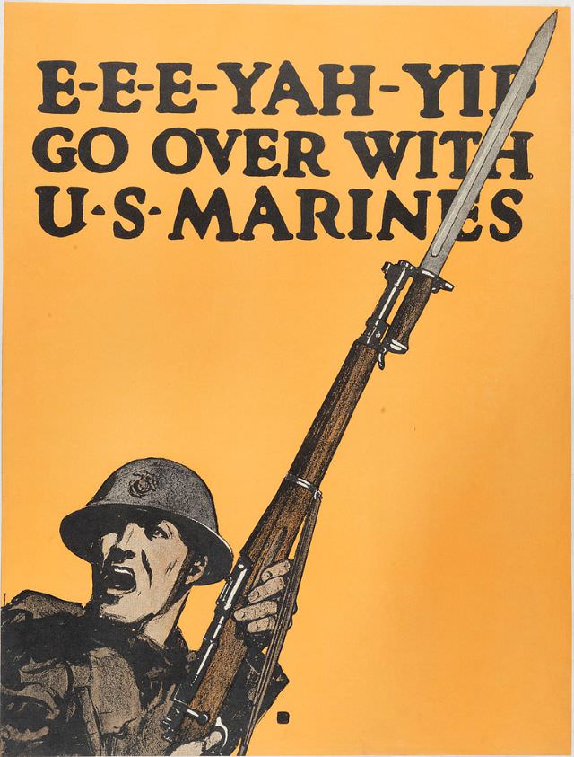 Posters shows a U.S. Marine holding a rifle with bayonet that recruiting men to join the U.S. Marines, using the Marine battle cry ‘E-E-E-YAH-YIP’