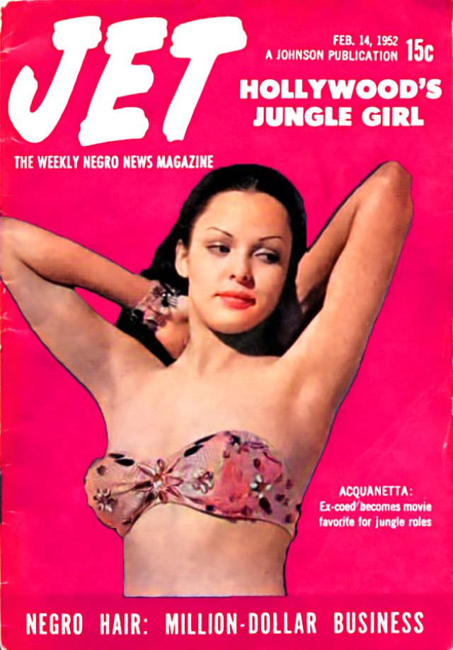 #1 Actress Acquanetta, Hollywood’s Jungle Girl, Jet Magazine, February 14, 1952