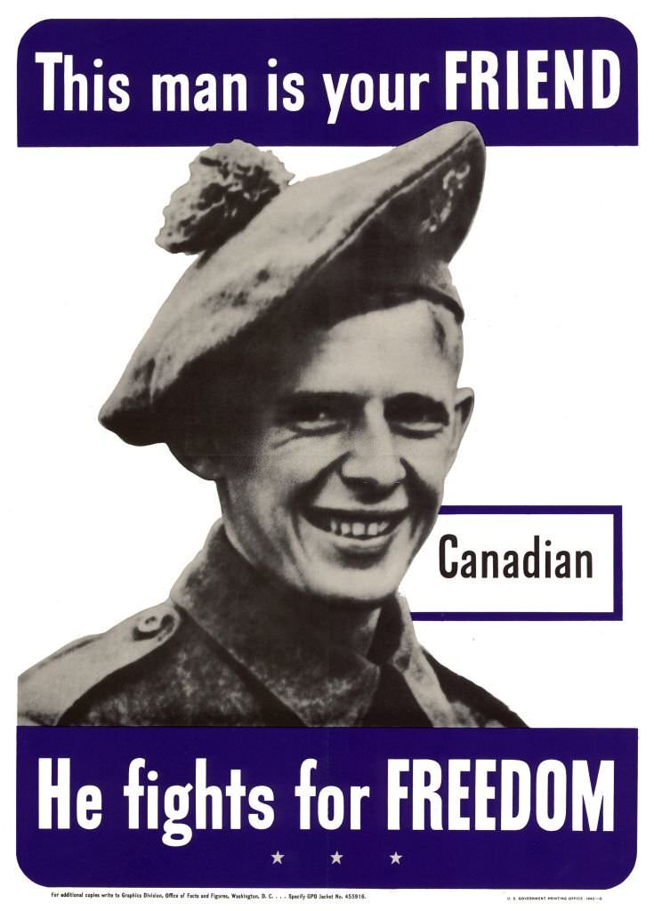 #91 US Government poster identifying an Canadian soldier as a friend who ‘fights for freedom’. 1942.