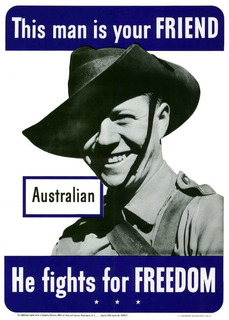 #92 US Government poster identifying an Australian soldier as a friend who ‘fights for freedom’. 1942.