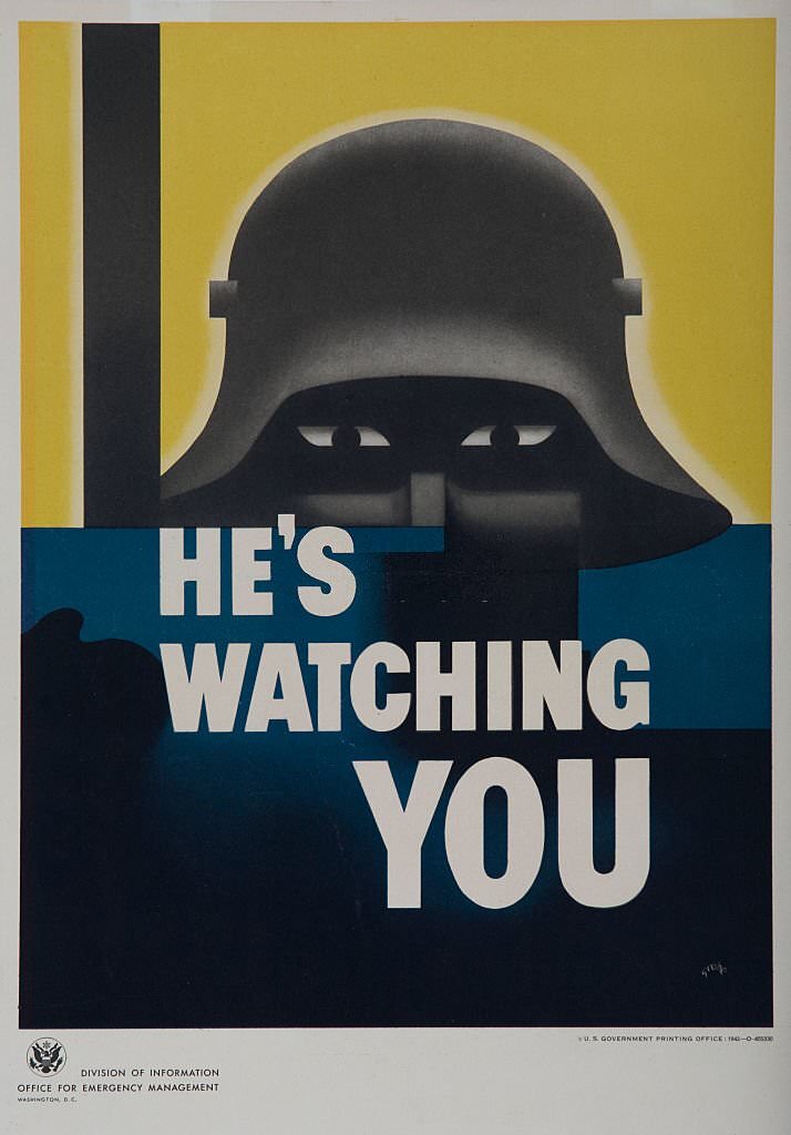#94 He’s Watching You, American WWII Poster, Scary Helmeted German