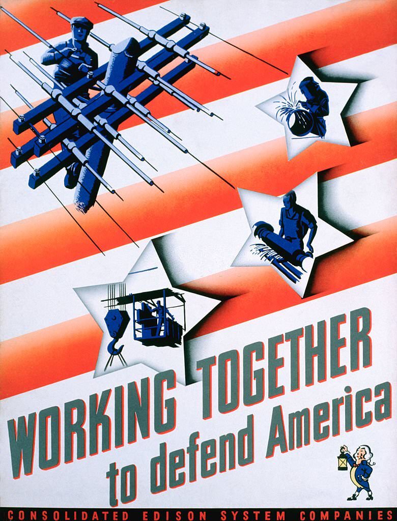 #98 This World War II era poster was one of a series produced by Con Edison in support of the American war effort at home.