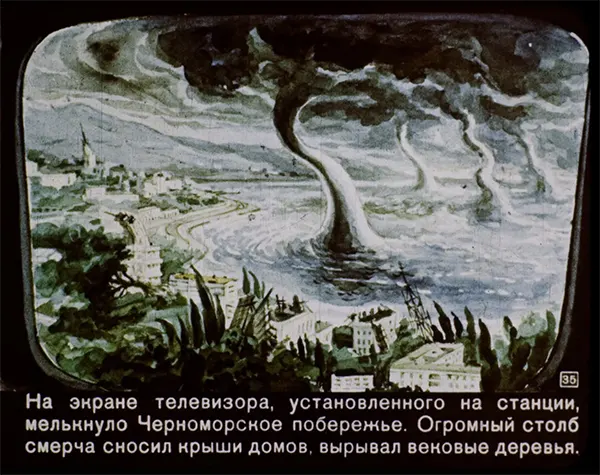 #26 On the television screen in the station, an image of the Black Sea coast flashes. A gigantic tornado rips off the roofs on homes, tearing apart a century-old village.
